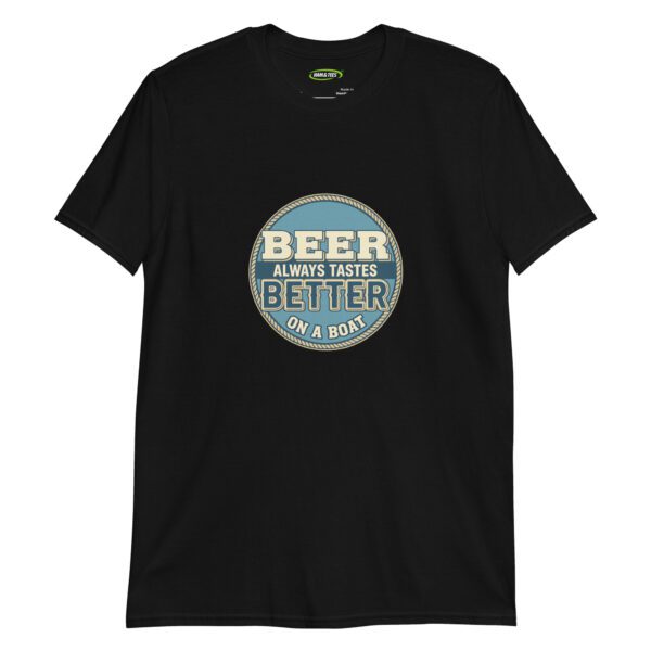unisex-basic-softstyle-t-shirt-black-front-698d1e5d7eea1.jpg Beer Always Tastes Better on a Boat – Funny Boater T-shirt