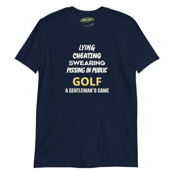 Lying, Cheating, Swearing, Pissing in Public. Golf: A Gentleman’s Game