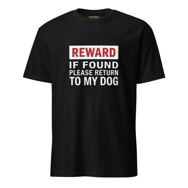 Reward If Found - Funny Gift for Dog Lovers