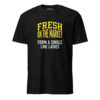 unisex-basic-softstyle-t-shirt-black-front-69cc0fe256de9.jpg Fresh On The Market - Funny Single Guy’s Gift