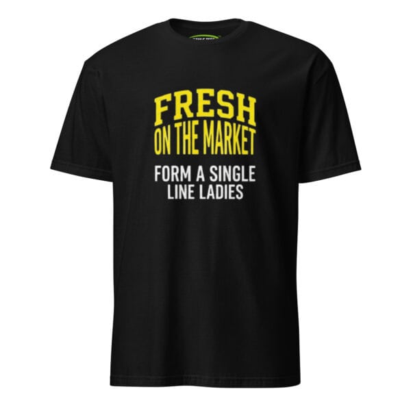 unisex-basic-softstyle-t-shirt-black-front-69cc0fe256de9.jpg Fresh On The Market - Funny Single Guy’s Gift
