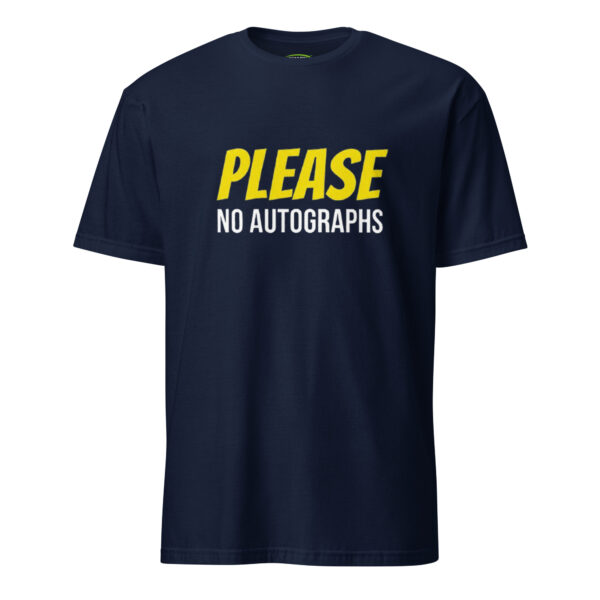 Please No Autographs – Funny Men’s Vanity Gift