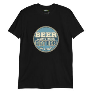 Funny Boater Gift for Men - Beer Always Tastes Better on a Boat