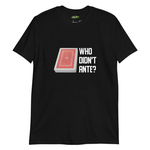 Funny Poker Gift For Men - Who Didn’t Ante?