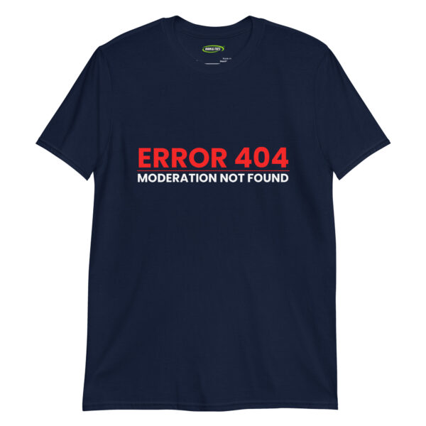 unisex-basic-softstyle-t-shirt-navy-front-6a29f6f2493f7.jpg Funny Party Gift for men - Error 404 Moderation Not Found
